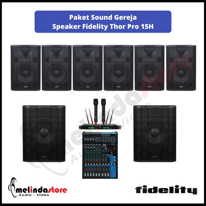 Paket Sound Gereja Speaker Fidelity Thor Pro 15H | 6 Speaker 2 Sub Paket Sound Gereja Speaker Fidelity Thor Pro 15H | 6 Speaker 2 Sub